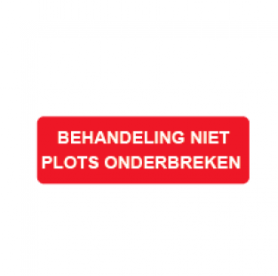 Behandeling niet plots onderbreken - 30x10 mm